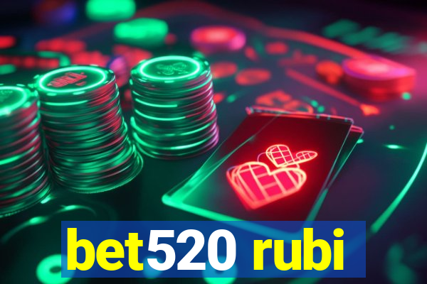 bet520 rubi